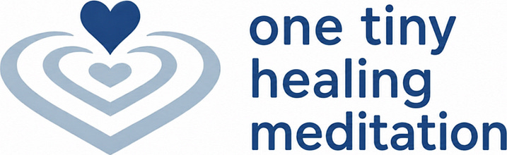 One Tiny Healing Meditation