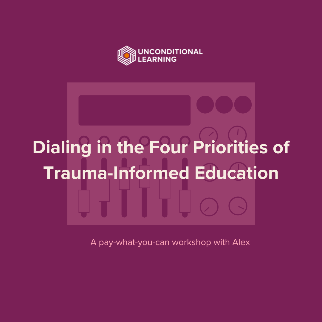 Dialing in the four priorities of trauma informed education: a pay what you can workshop with Alex. text is on a background with an image of a sound mixer