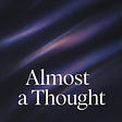 Almost a Thought's avatar