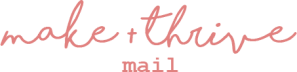 make + thrive mail