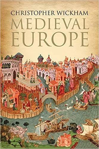 Medieval Europe by Chris Wickham | Goodreads Medieval Europe by Chris Wickham | Goodreads