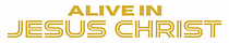 Alive In Jesus Christ