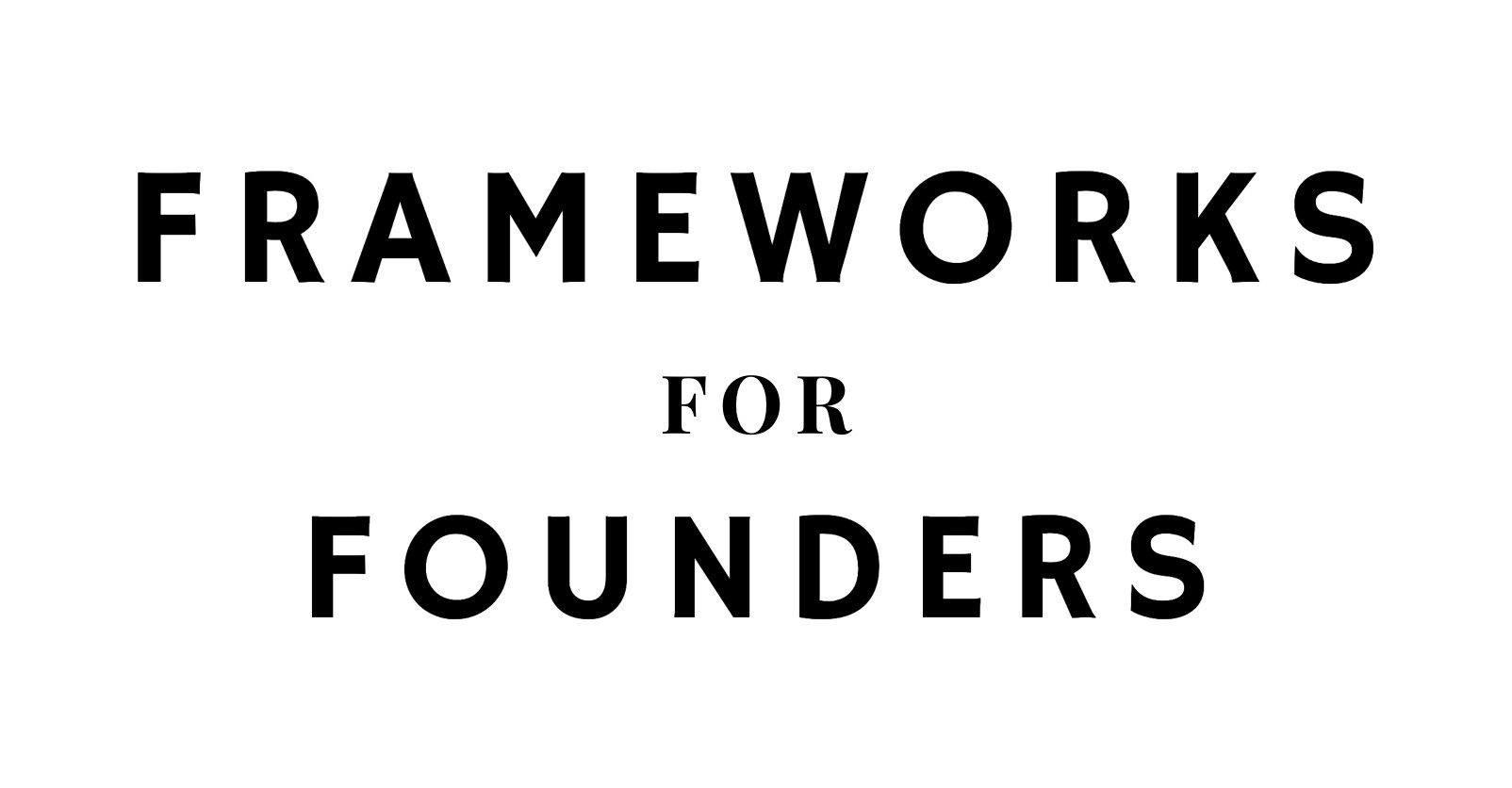 Frameworks for Founders | Julie Penner | Substack