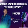 Wisdom & Wealth: The Mogul Lifestyle with Dr. Joybert