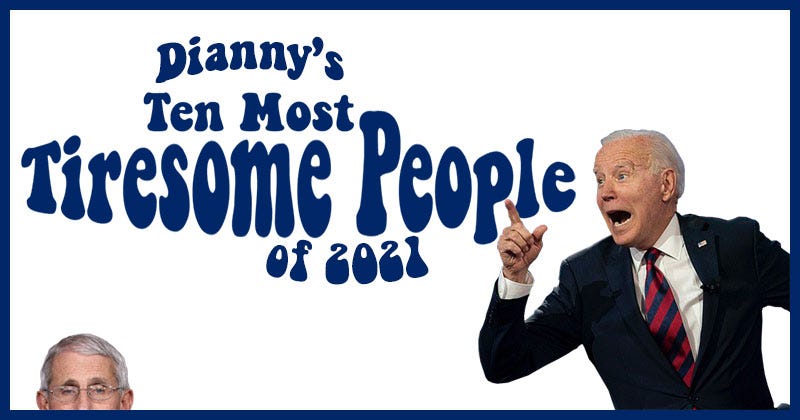 Dianny’s Ten Most Tiresome People of 2021