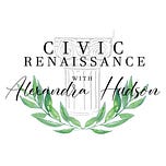 Civic Renaissance with Alexandra Hudson