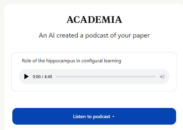 Email saying "An AI created a podcast of your paper"Said paper is my PhD dissertation, "The Role of The Hippocampus In Configural Learning" Email saying "An AI created a podcast of your paper"Said paper is my PhD dissertation, "The Role of The Hippocampus In Configural Learning"