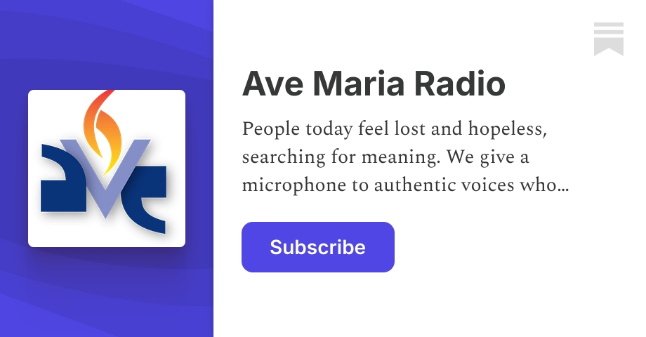 Ave Maria Radio | Substack