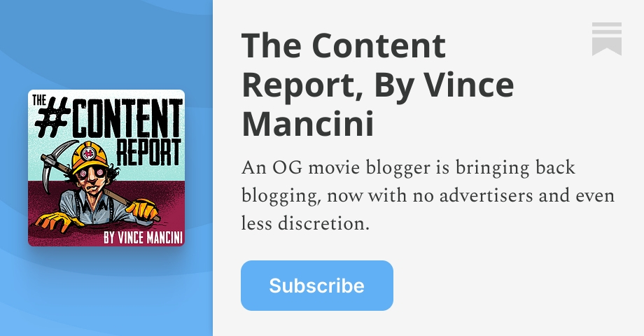 The Content Report By Vince Mancini Substack