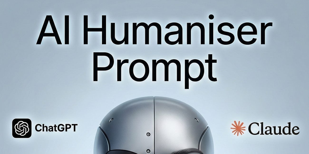 I Built an AI Humaniser Prompt I Now Use Everywhere