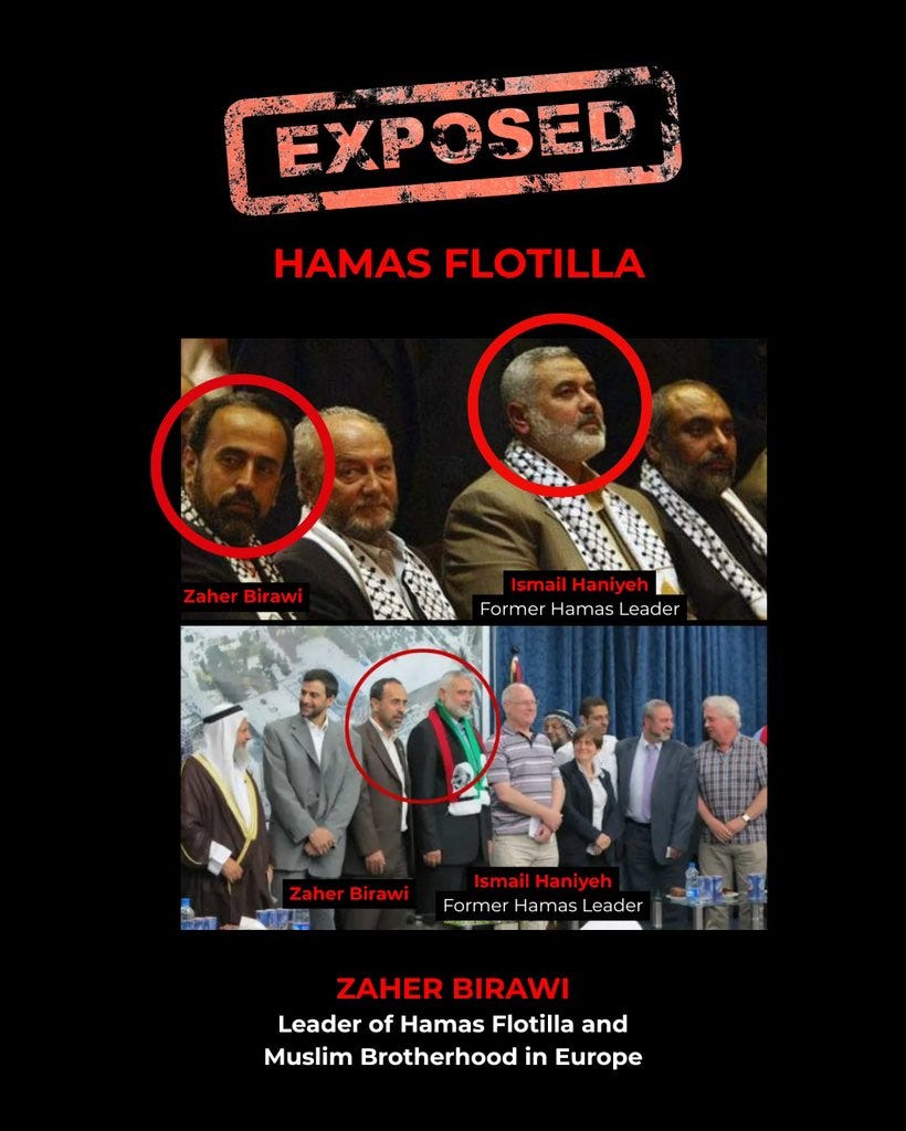 May be an image of 11 people and text that says "EXPOSED HAMASFLOTILLA HAMAS FLOTILLA ZaherBirawi Zaher Birawi E IsmailHaniyoh Ismail Haniyoh Former Hamas FormerHamasLeader Leader Zaher ZaherBirawi Birawi IsmailHaniyeh Ismail Haniyeh Former amas Leader ZAHER BIRAWI Leader of Hamas Flotilla and Muslim Brotherhood in Europe"