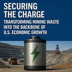 Securing the Charge: Transforming Mining Waste into the Backbone of U.S. Economic Growth