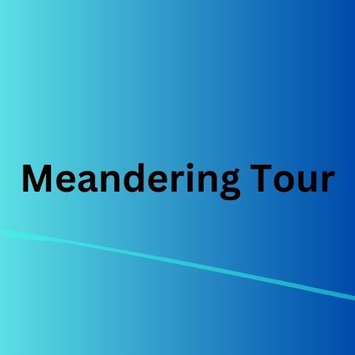 Meandering Tour