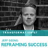 The Transformationist