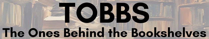 The Ones Behind the Bookshelves