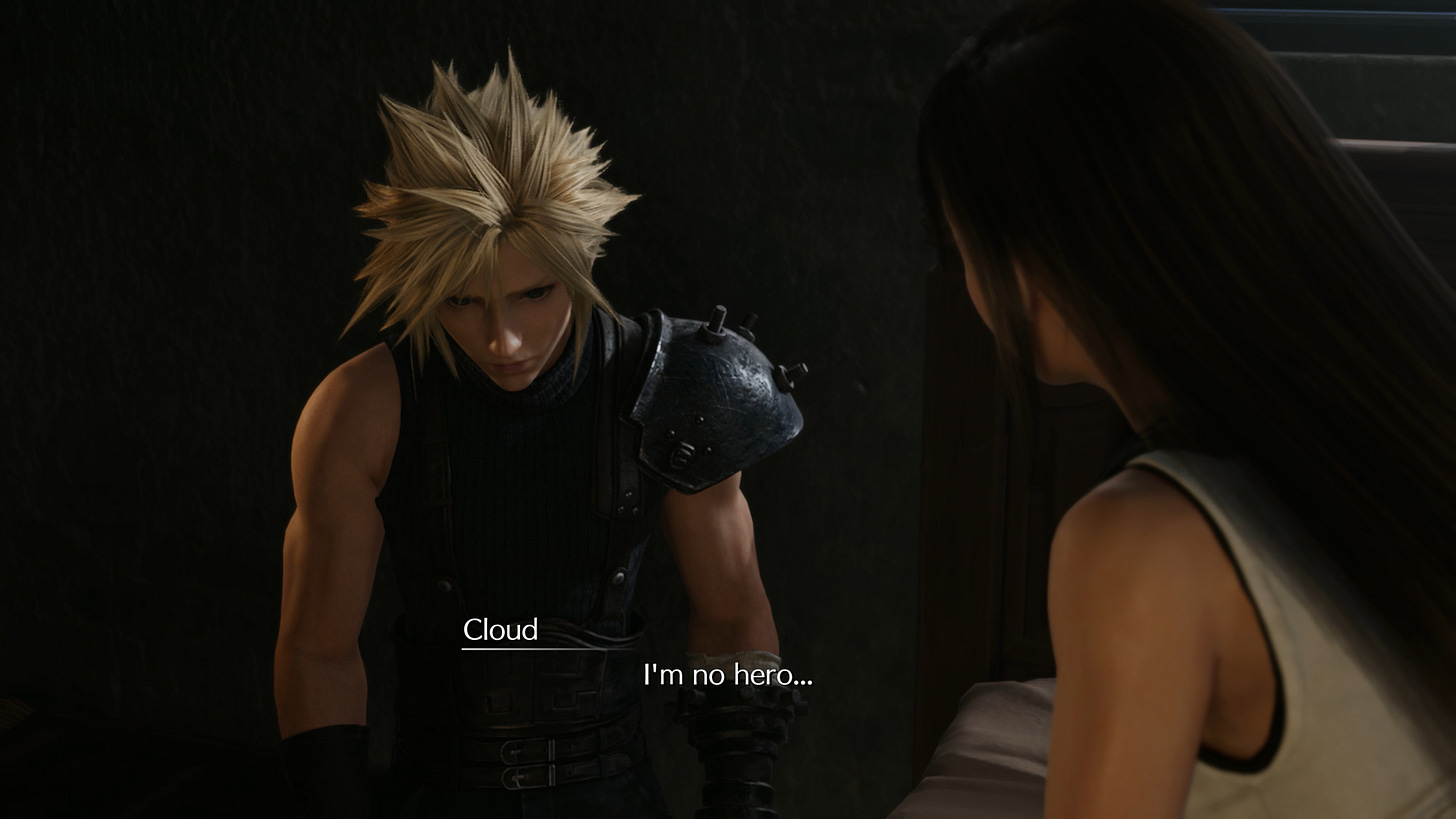 Cloud: "I'm no hero..."