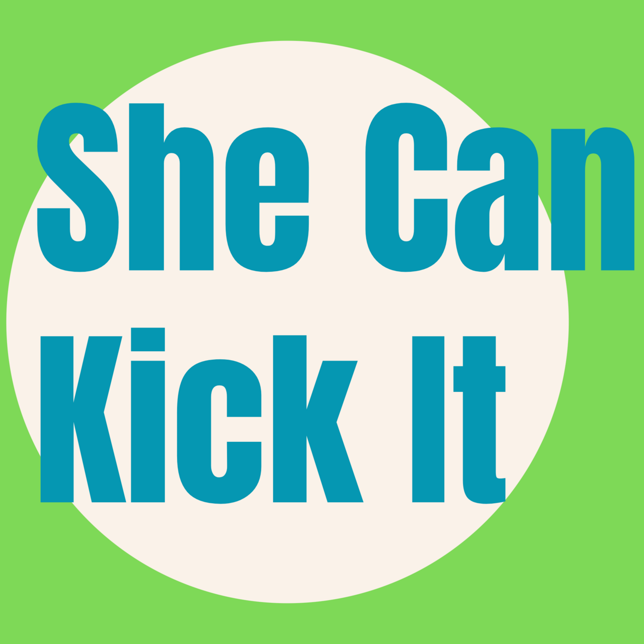 She Can Kick It