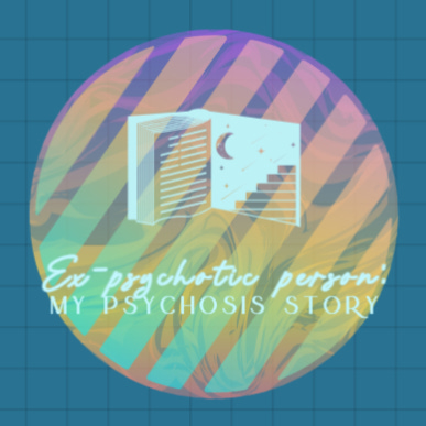 My psychosis story