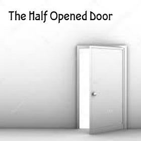 The Half Opened Door