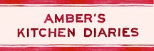Amber's Kitchen Diaries