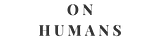 On Humans