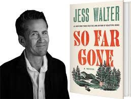 How 'So Far Gone' by Jess Walter Got Made