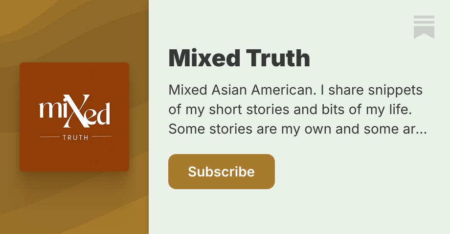 Mixed Truth | Anna | Substack