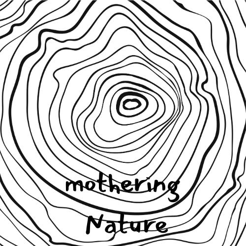 mothering Nature
