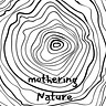 mothering Nature
