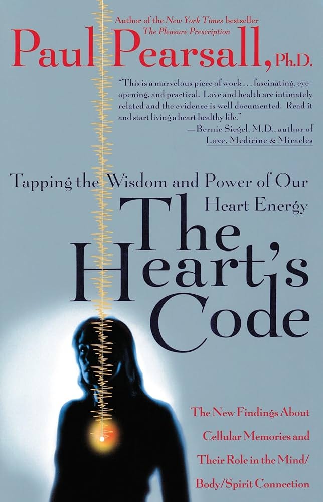 The Heart's Code: Tapping the Wisdom and Power of Our Heart Energy: Paul  Pearsall: 9780767900959: Amazon.com: Books