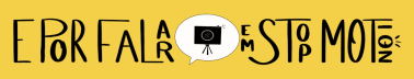 E por falar em Stop motion