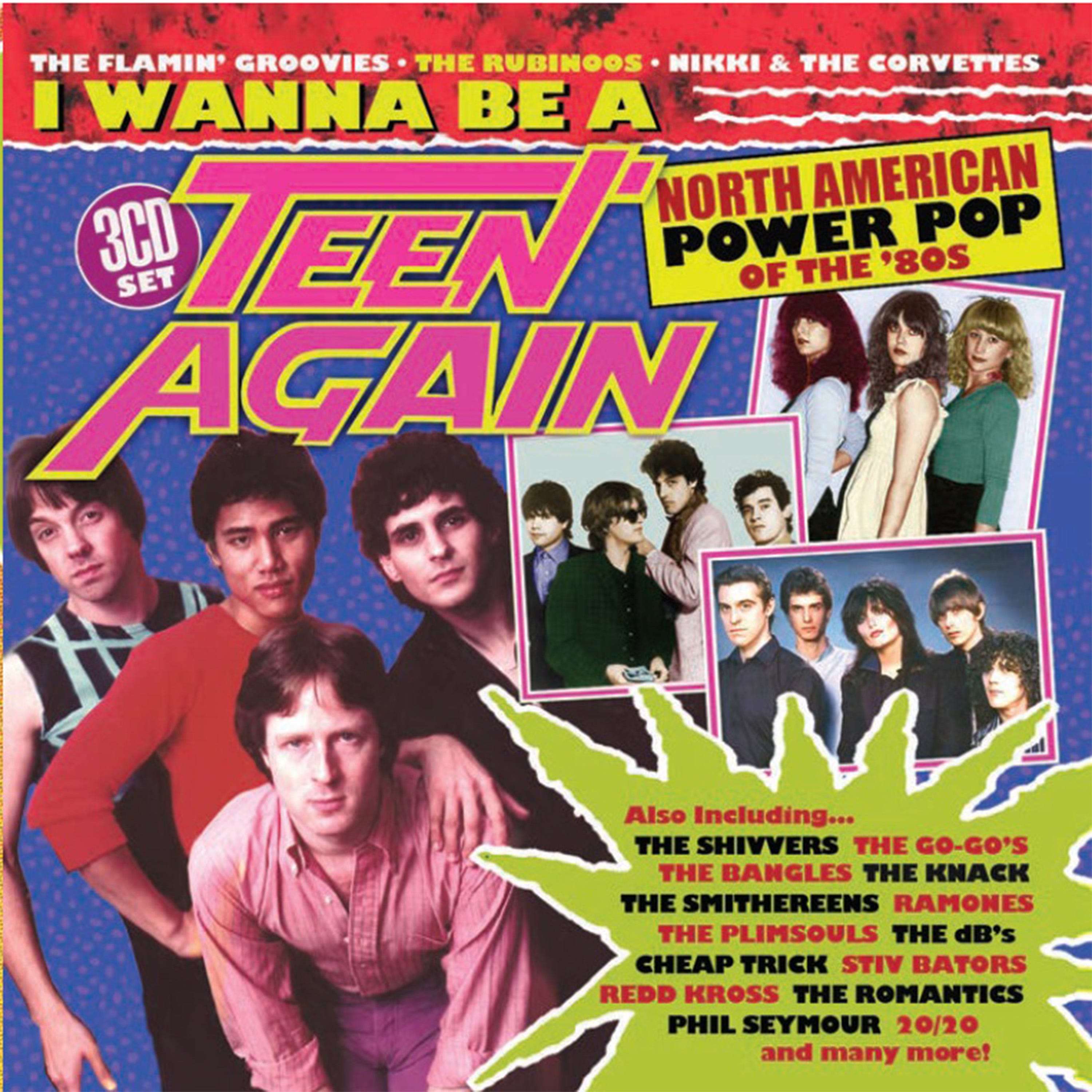 Music – 'I Wanna Be A Teen Again: American Power Pop 1980–1989'