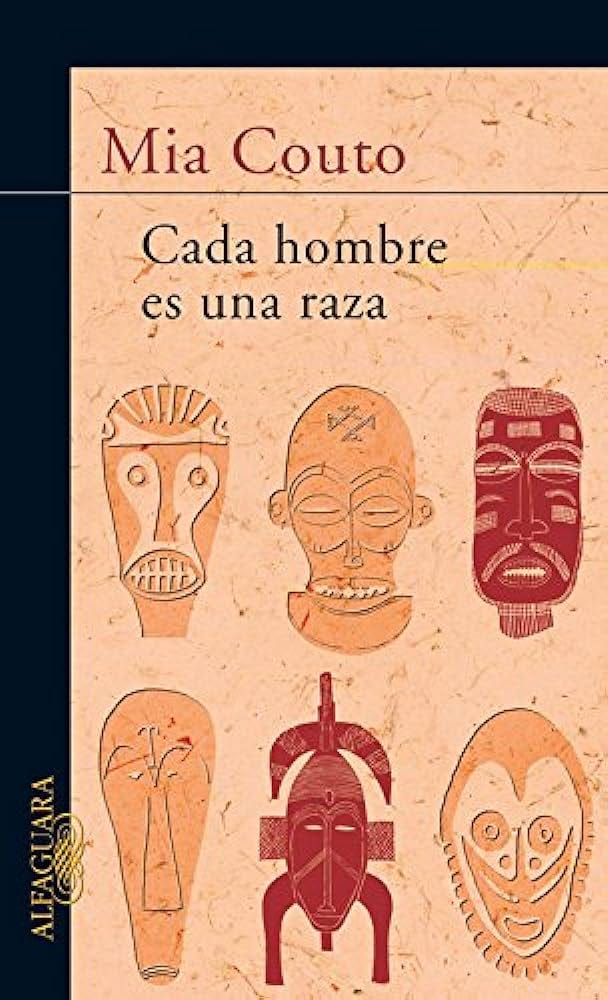 Cada Hombre Es Una Raza (Literaturas) : Couto, Mia: Amazon.es: Libros