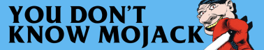 You Don't Know Mojack
