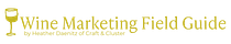 The Wine Marketing Field Guide 