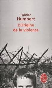 L’Origine de la violence - Fabrice Humbert (Le Livre de Poche)