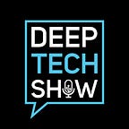 Deep Tech Show