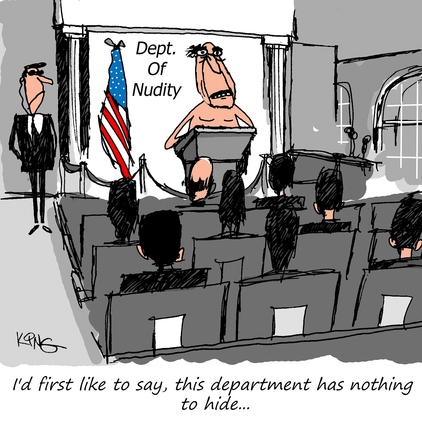 A press conference briefing room shows a nude man standing at a podium labeled “Dept. of Nudity,” speaking to a seated audience with an American flag behind him and a suited security guard standing off to the side. The caption reads: “I’d first like to say, this department has nothing to hide…”