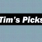 Tim’s Picks: Hey, what’s up?