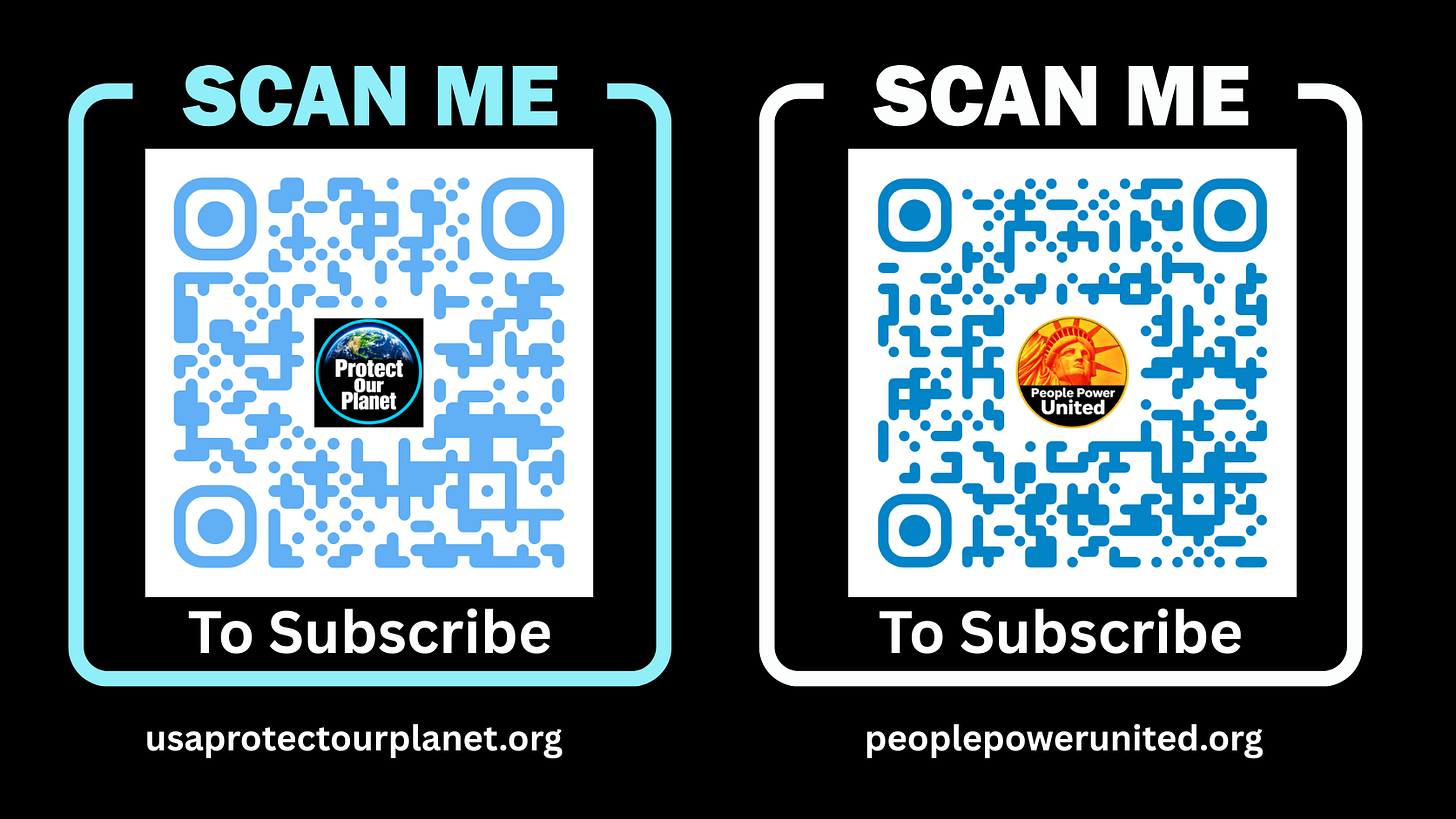 Subscribe the Protect Our Planet and/or People Power United.