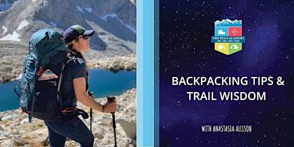 Backpacking Tips and Trail Wisdom