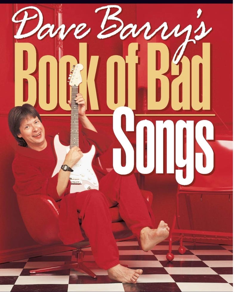 Dave Barry holds a guitar in front of text reading "Dave Barry's Book of Bad Songs" Dave Barry holds a guitar in front of text reading "Dave Barry's Book of Bad Songs"