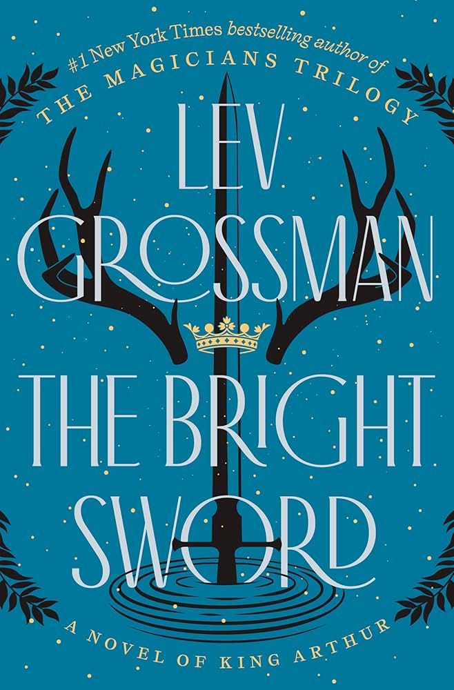 The Bright Sword: A Novel of King Arthur (Magicians Trilogy)