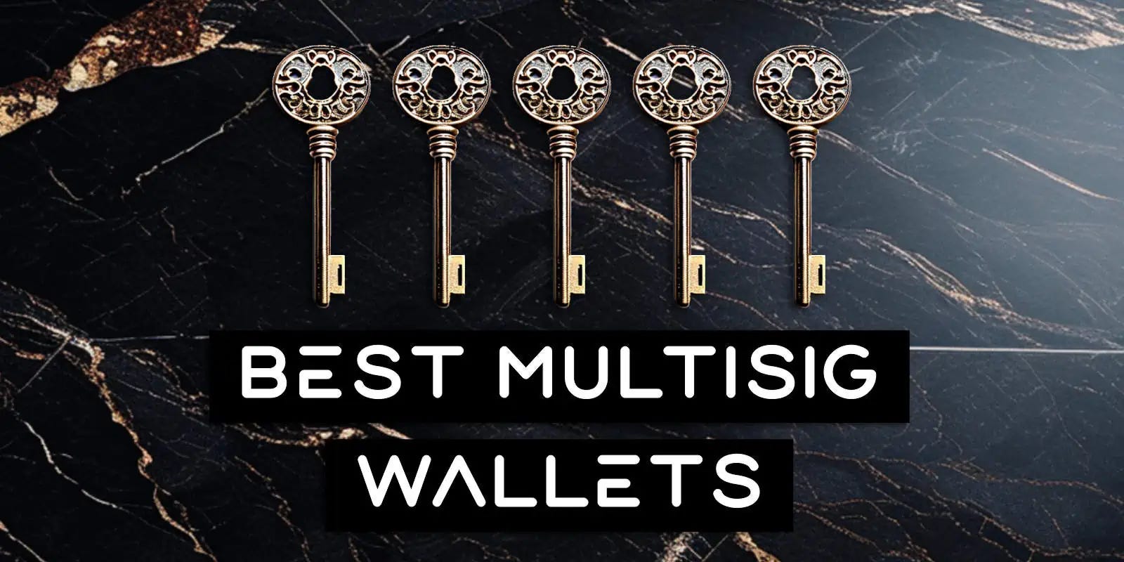 5 Best Multisig Wallets For 2023 - Athena Alpha