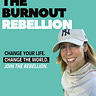 The Burnout Rebellion