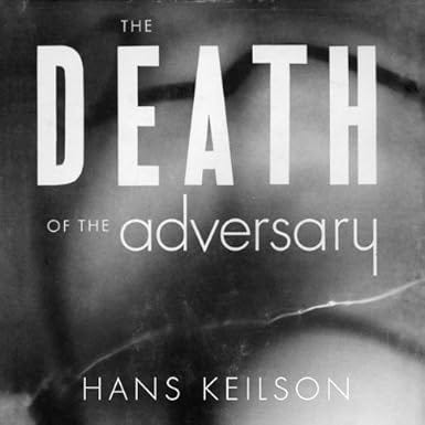 The Death of the Adversary: A Novel The Death of the Adversary: A Novel