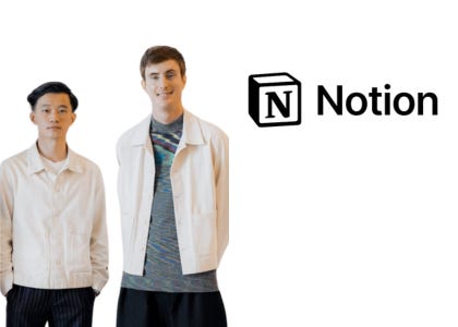 How Notion Went from Near Failure to a $10B Unicorn