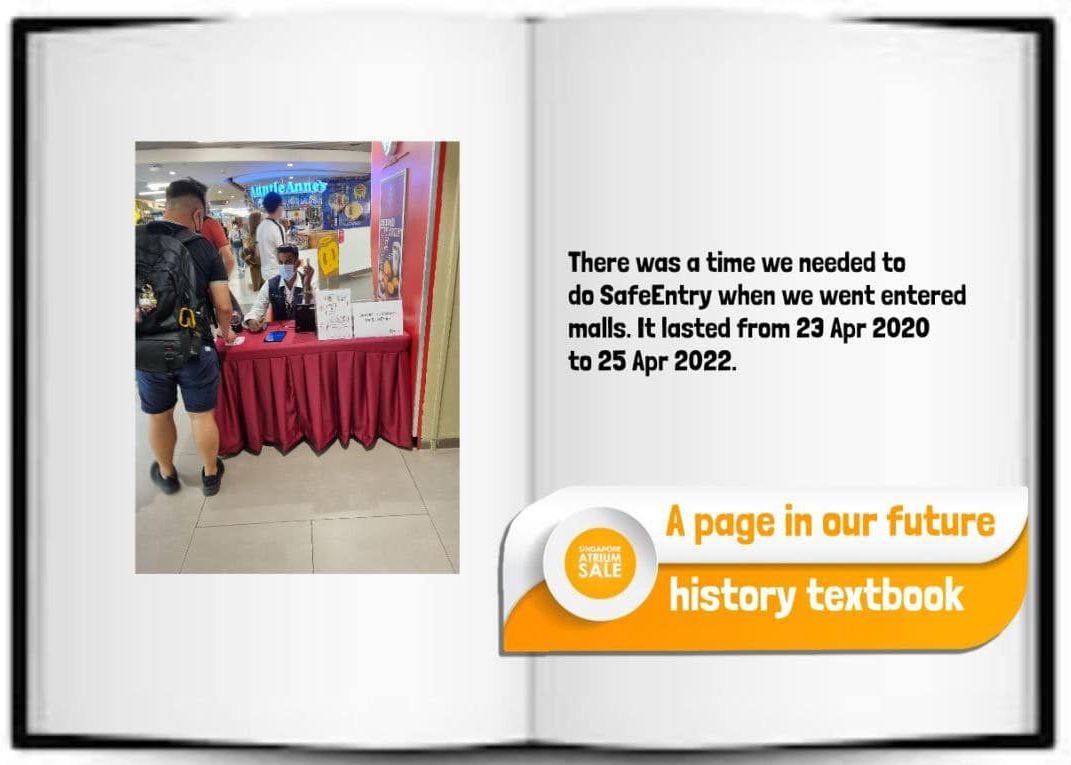 May be an image of 3 people and text that says "ArleAnner Ănner There was a time we needed to do SafeEntry when we went entered malls. It lasted from 23 Apr 2020 to 25 Apr 2022. UNGAMOEE SALE A page in our future history textbook"