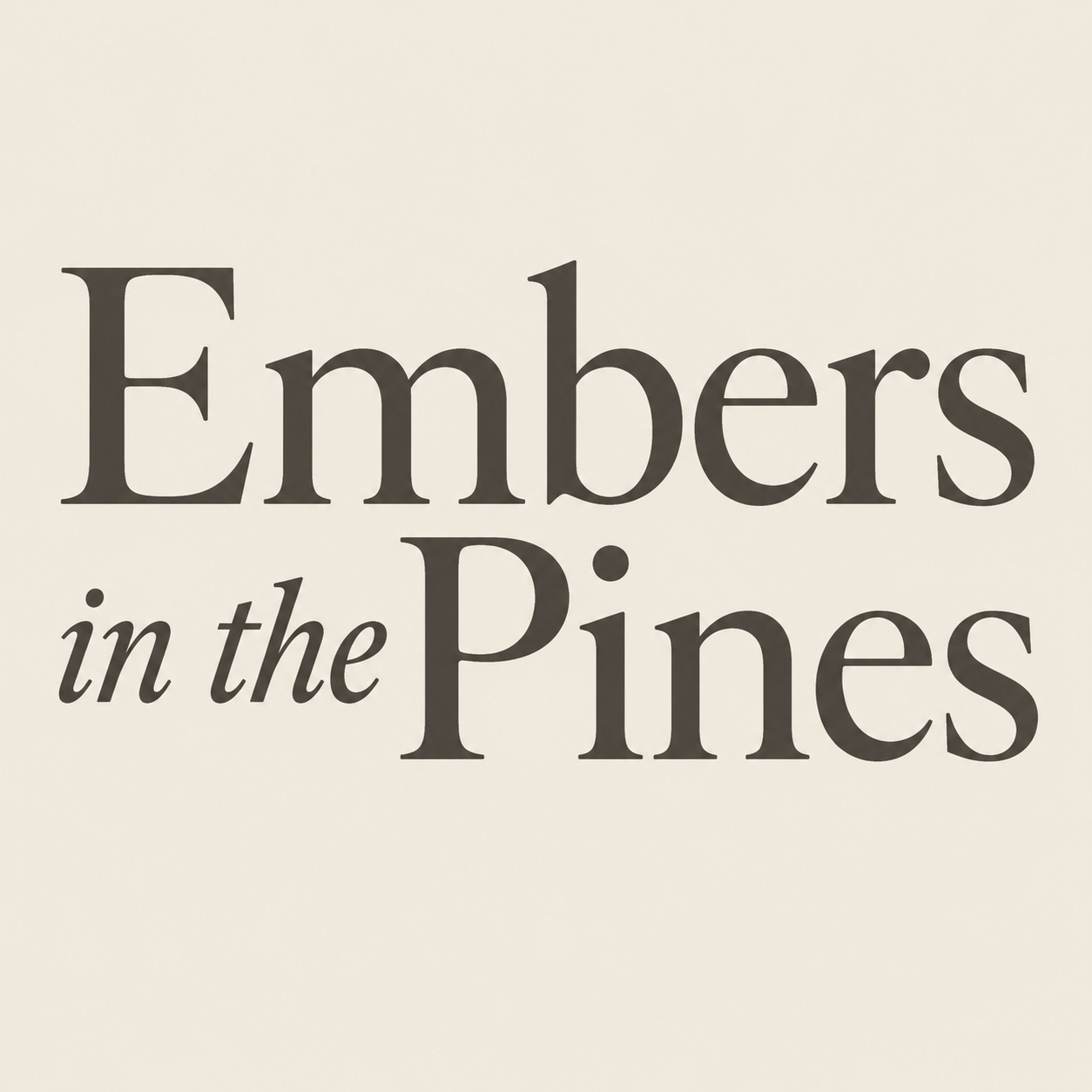 Embers in the Pines
