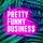 Pretty Funny Business